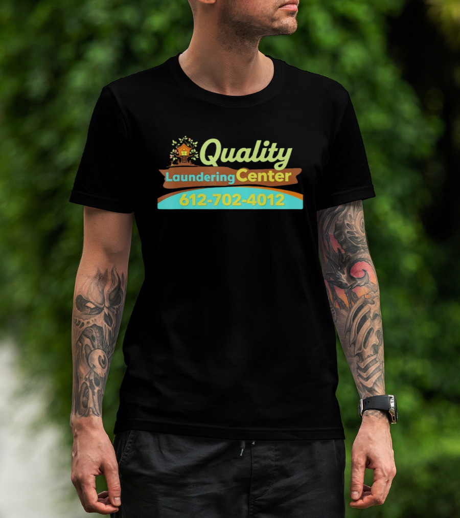 Quality Laundering Center Meme Day Care Learning 612 702 4012 T-Shirt