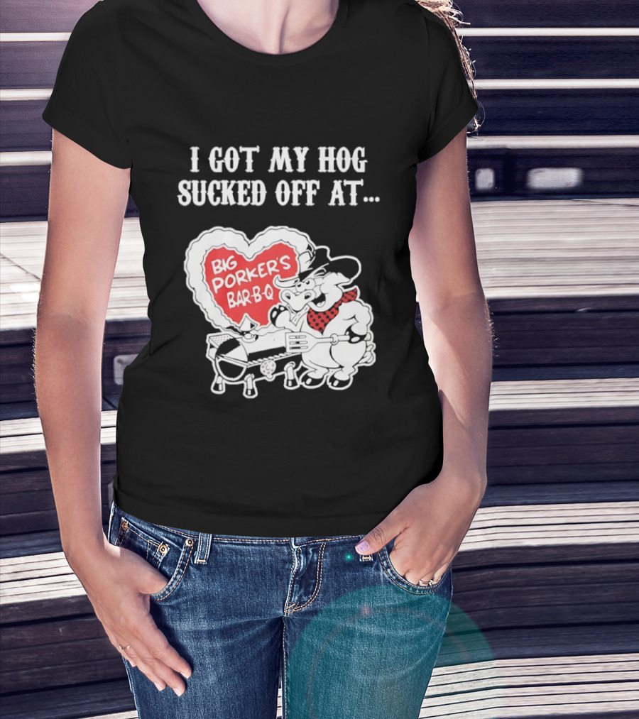 I Got My Hog Sucked Off At Big Porker's Bar B Q Classic Humor T-Shirt