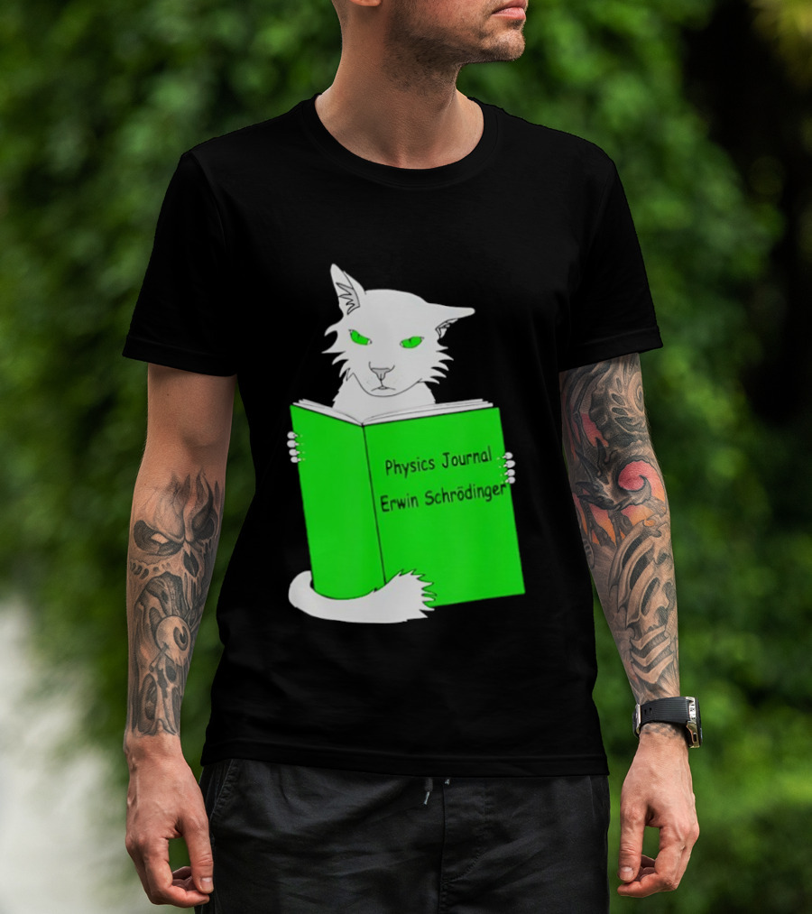Schrodinger’s Cat Reading Book Physics Journal Erwin Schrodinger T-Shirt