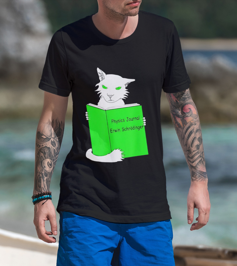 Schrodinger’s Cat Reading Book Physics Journal Erwin Schrodinger T-Shirt