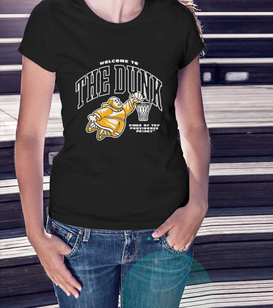 Welcome To The Dunk Home Of The Providence Friars Basketball Friar T-Shirt
