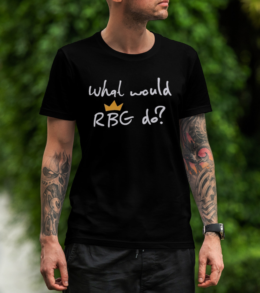 What Would RBG Do Crown T-Shirt