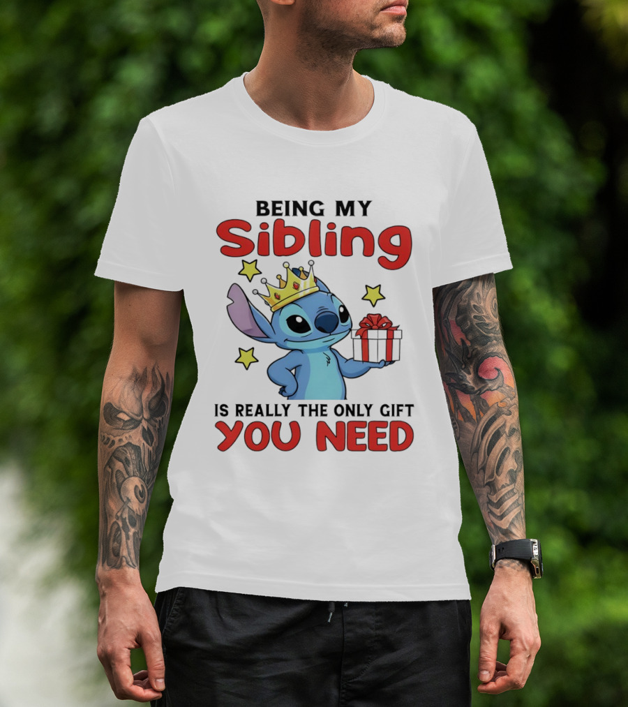 Stitch Crowned Sibling You Need Gift And Stars T-Shirt