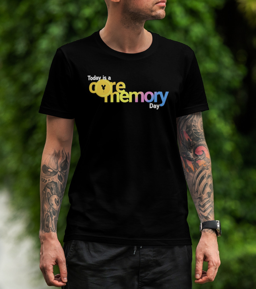 Today Is A Core Memory Day Yellow Blue Pink T-Shirt