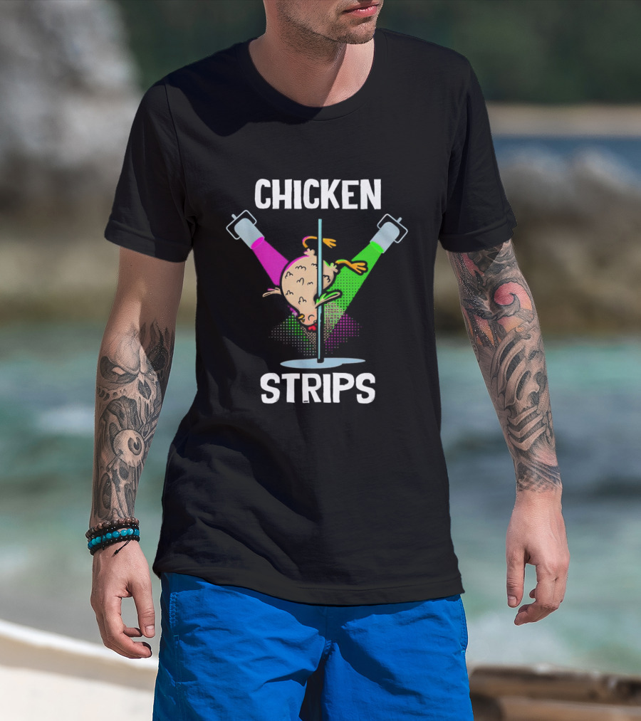 Chicken Strips Pole Dancing Funny Chicken Humor T-Shirt