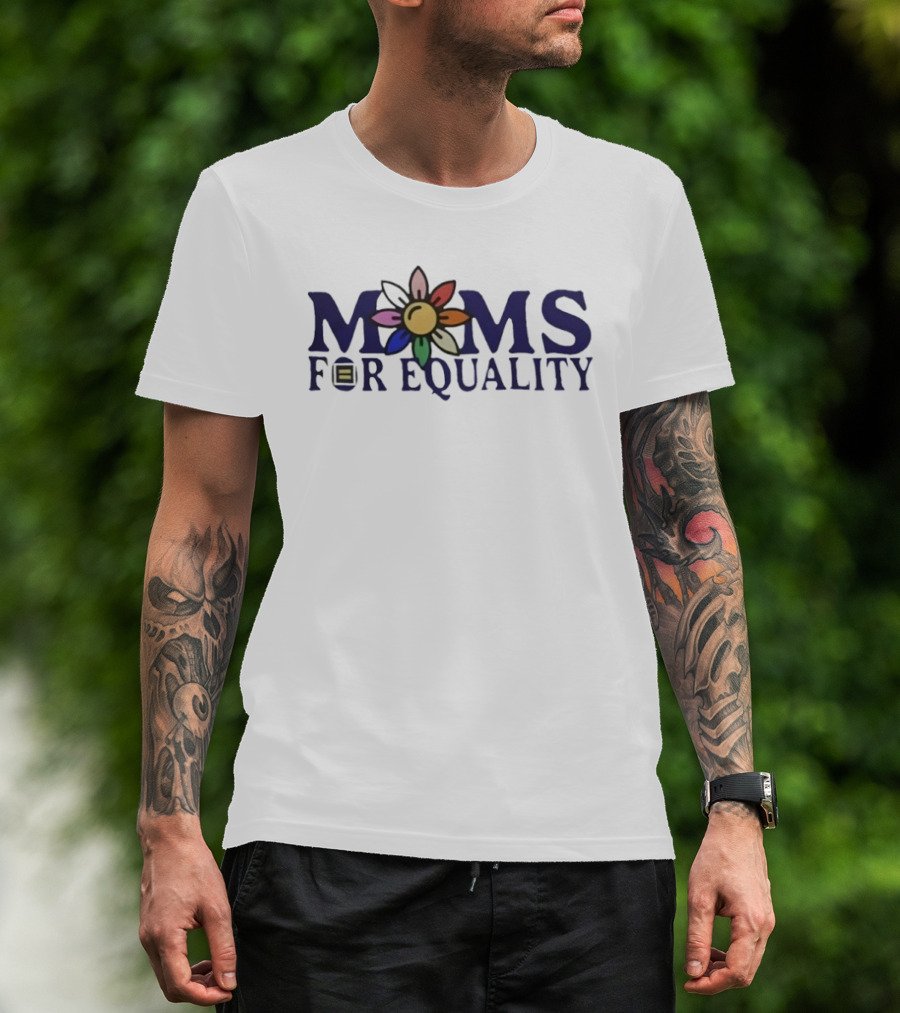 Moms For Equality Flower Symbol With Equal Sign T-Shirt