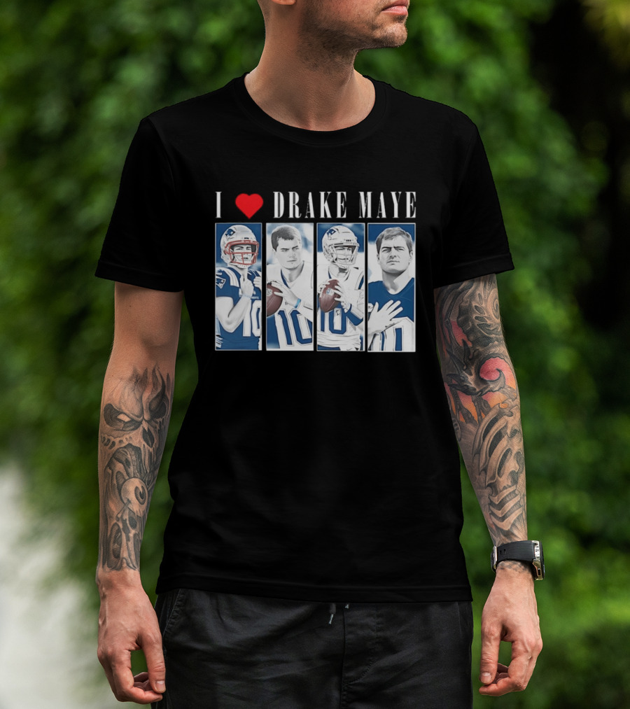 I Love Drake Maye Football Quarterback Fan Favorite T-Shirt