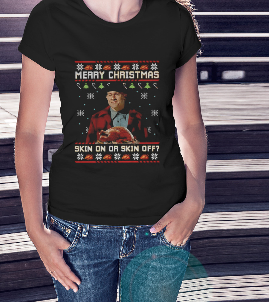 Merry Christmas Skin On Or Skin Off Ed Gein Turkey Ugly Sweater T-Shirt