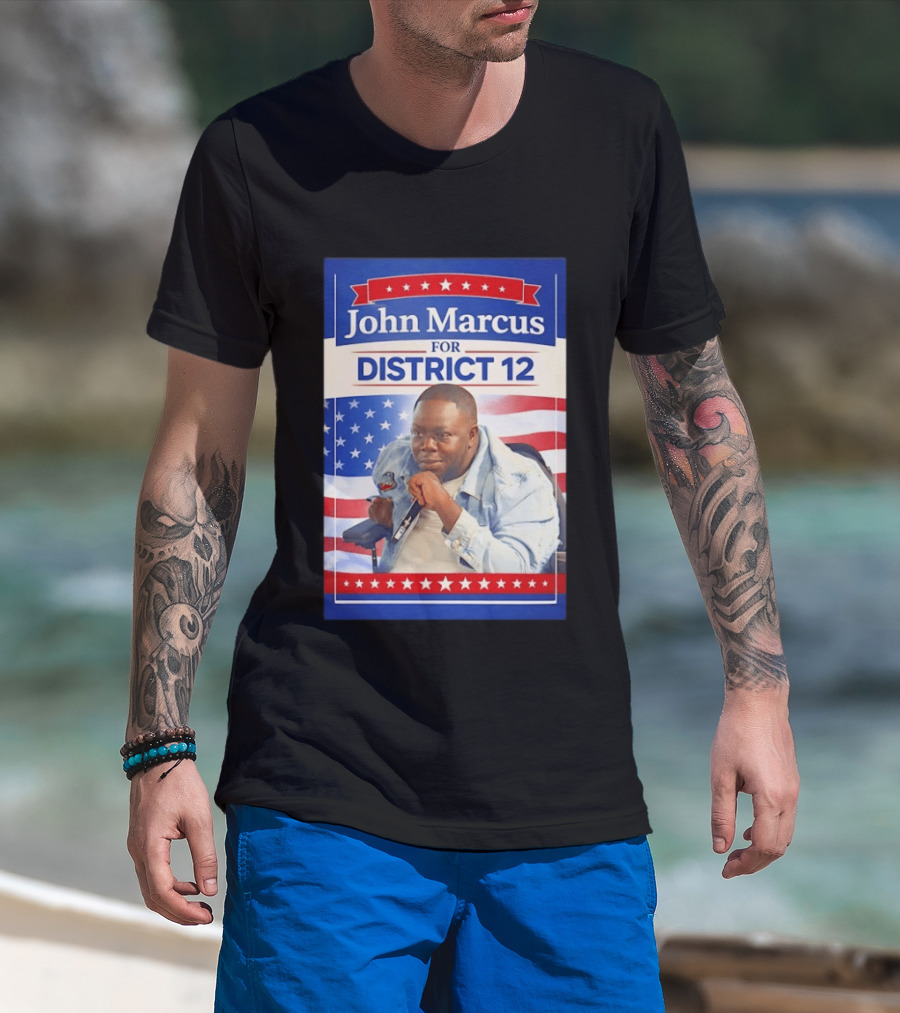 John Marcus For District 12 Election Campaign Patriotic T-Shirt