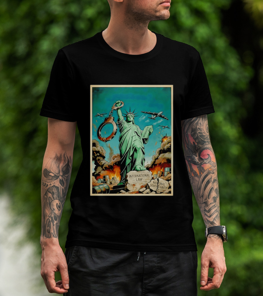 Statue Of Liberty Global Power Struggle International Law National Sovereignty T-Shirt