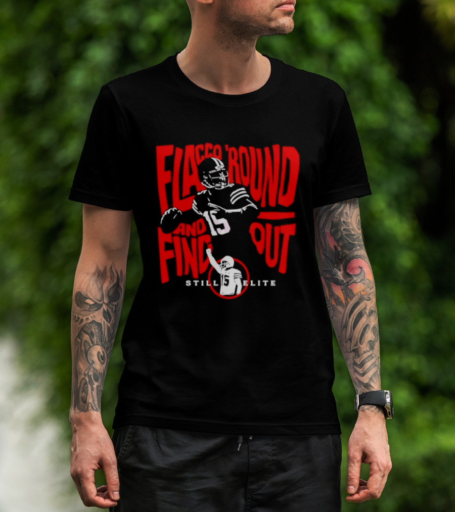 Flacco Round Find Out Still Elite Quarterback Football T-Shirt