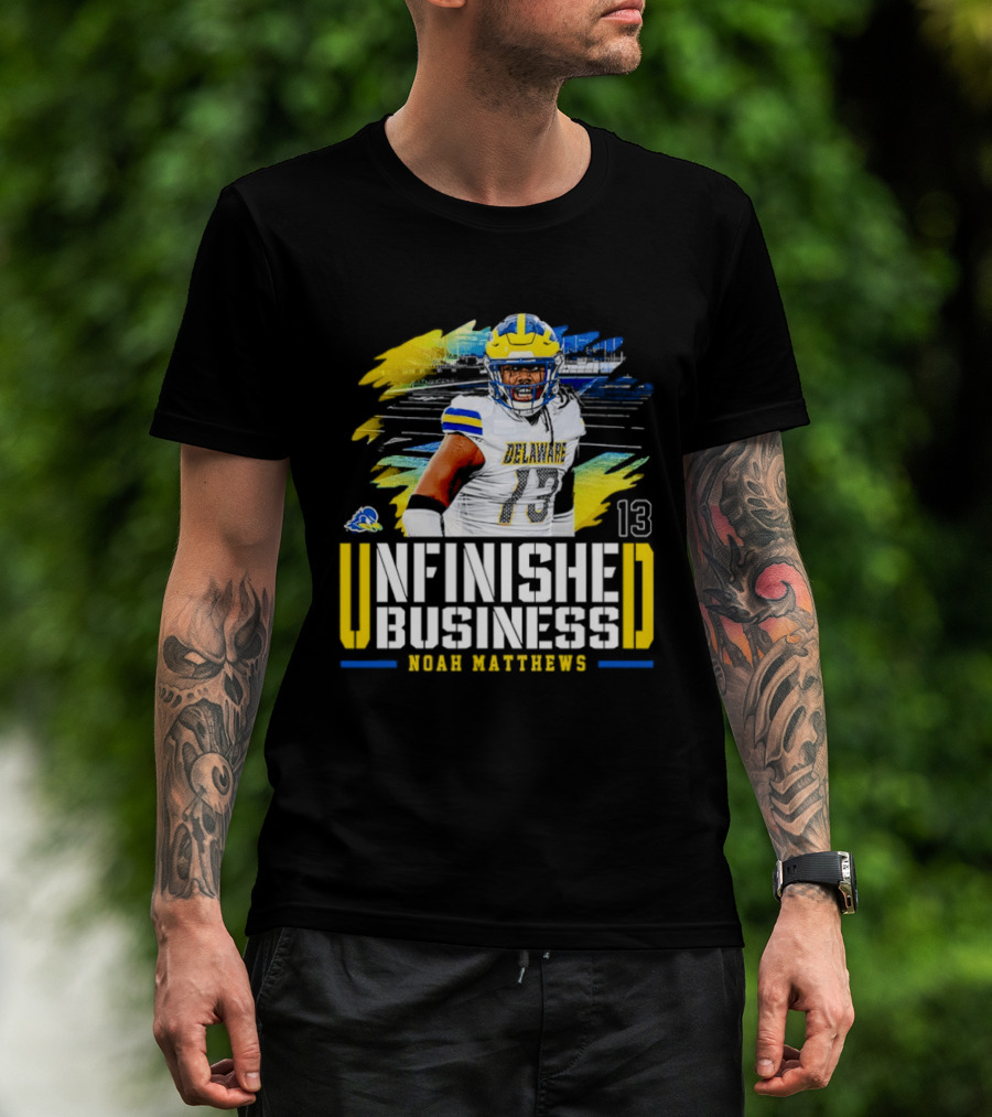Noah Matthews 13 Delaware Unfinished Business NCAA Football T-Shirt