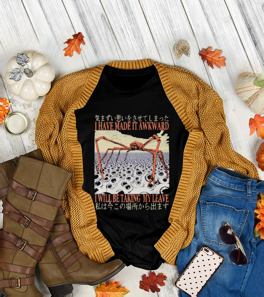 I Have Made It Awkward Vintage Japanese Spider Crab I Will Be Taking My Leave T-Shirt