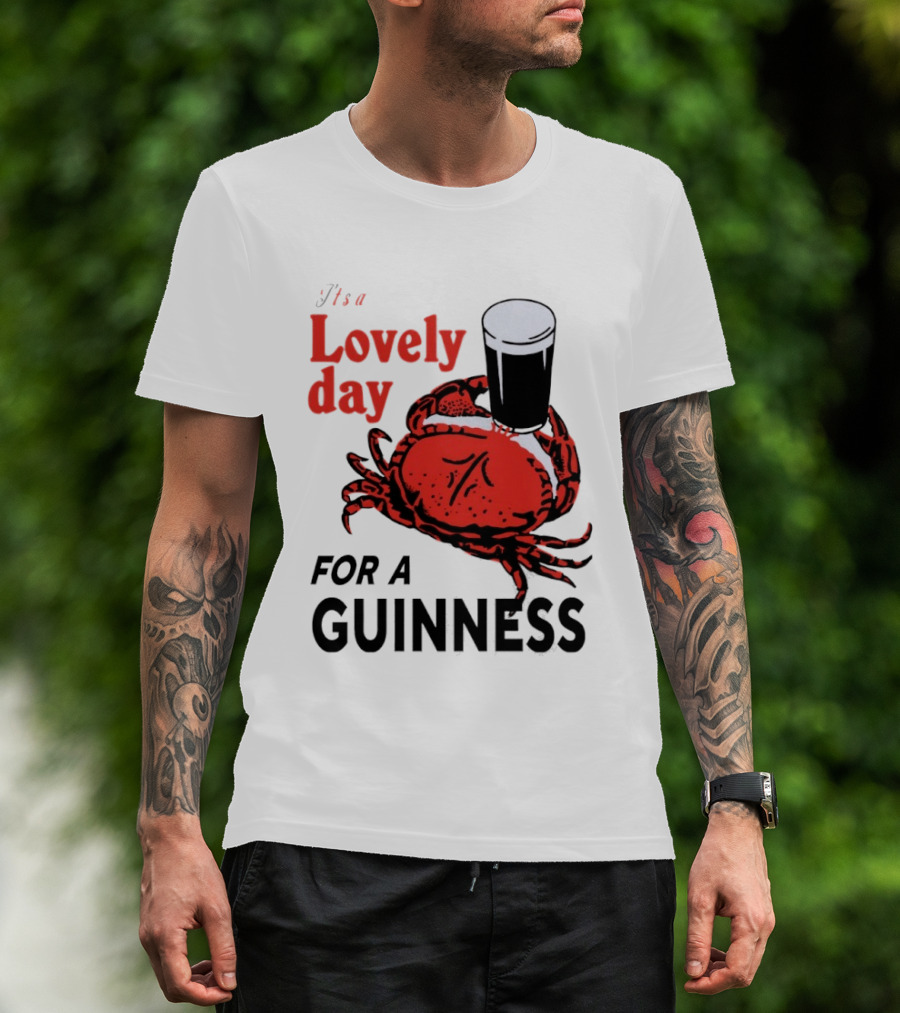 Lovely Day For A Guinness Crab Holding Pint T-Shirt