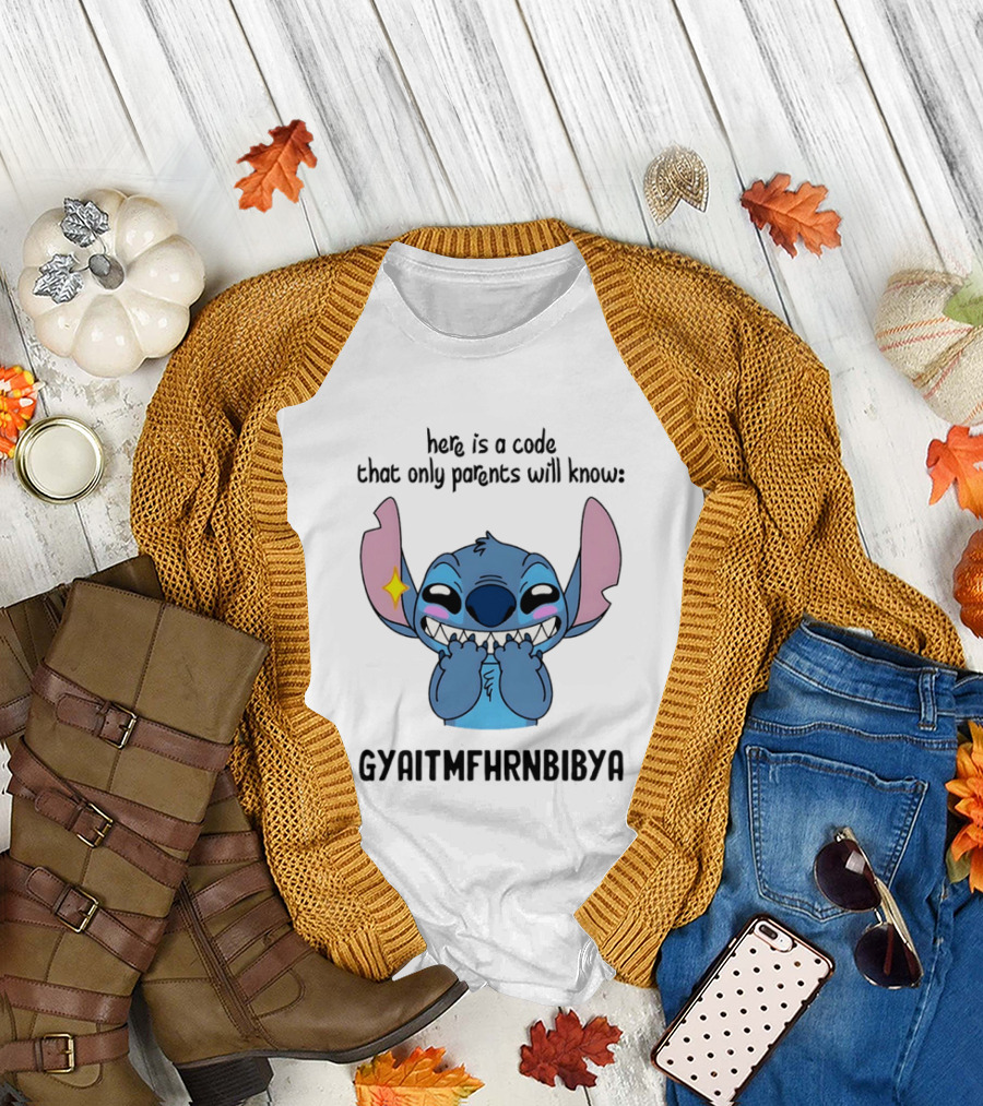 Stitch Meme Parents Code GYAITMFHRNBIBYA T-Shirt