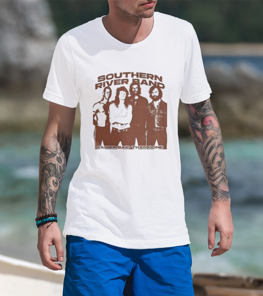 Southern River Band Easier Said Than Done T-Shirt