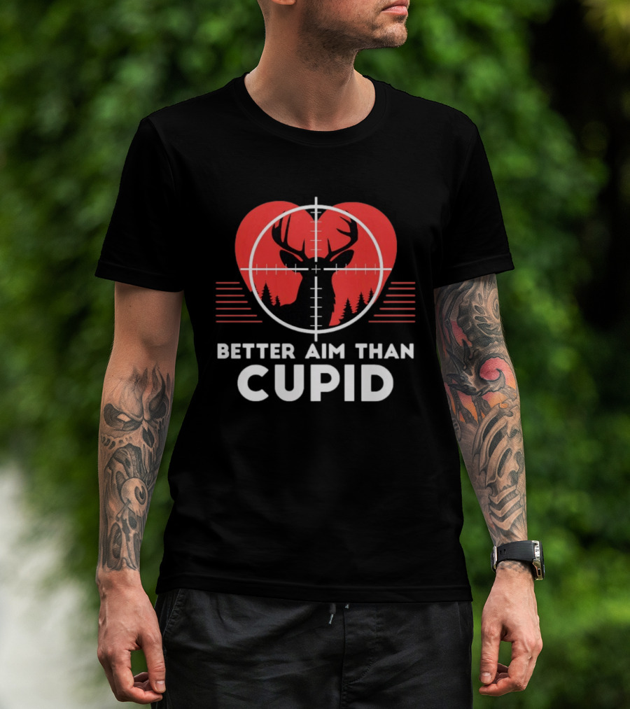 Better Aim Than Cupid Deer Hunting Heart Target Forest T-Shirt