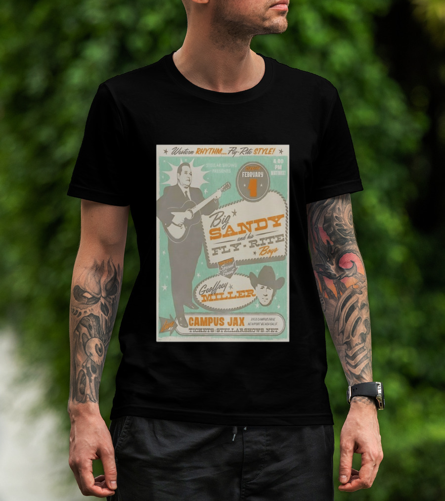 Big Sandy And His Fly Rite Boys Live At Campus Jax Newport Beach Feb 1 With Geoffrey Miller Special Guest T-Shirt
