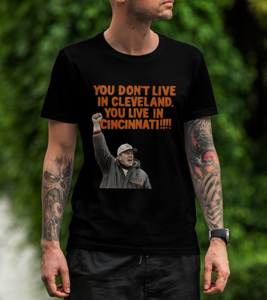 Bill Musgrave You Don’t Live In Cleveland You Live In Cincinnati T-Shirt