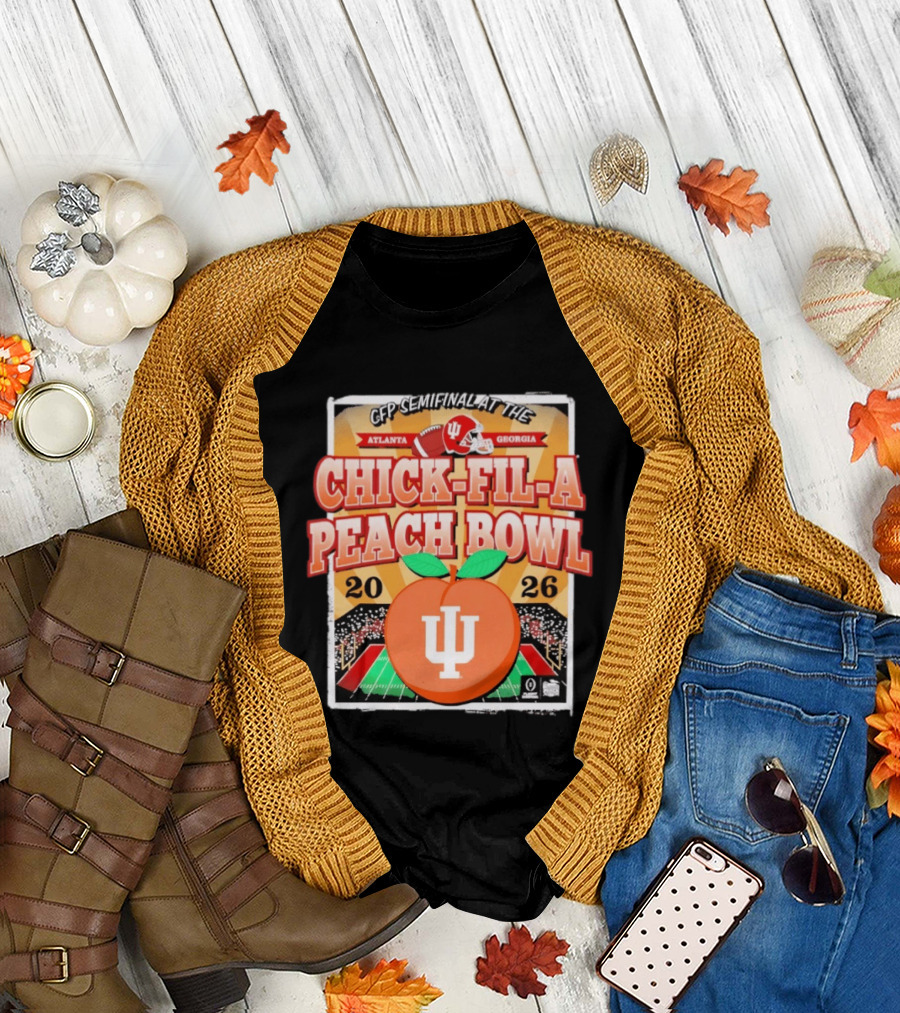 CFP Semifinal Indiana Hoosiers Chick Fil A Peach Bowl 2026 Atlanta Georgia T-Shirt
