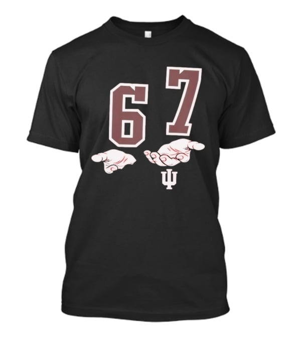 Indiana Hoosiers 6 7 Meme With Hand Gesture And IU T-Shirt