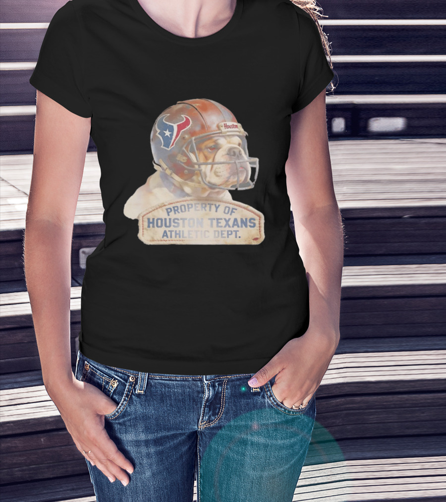Bulldog With Houston Texans Helmet Property Of Houston Texans Athletic Dept T-Shirt