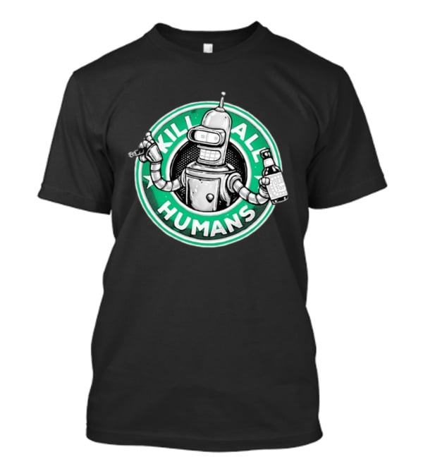 Bender Kill All Humans Old Fortran T-Shirt
