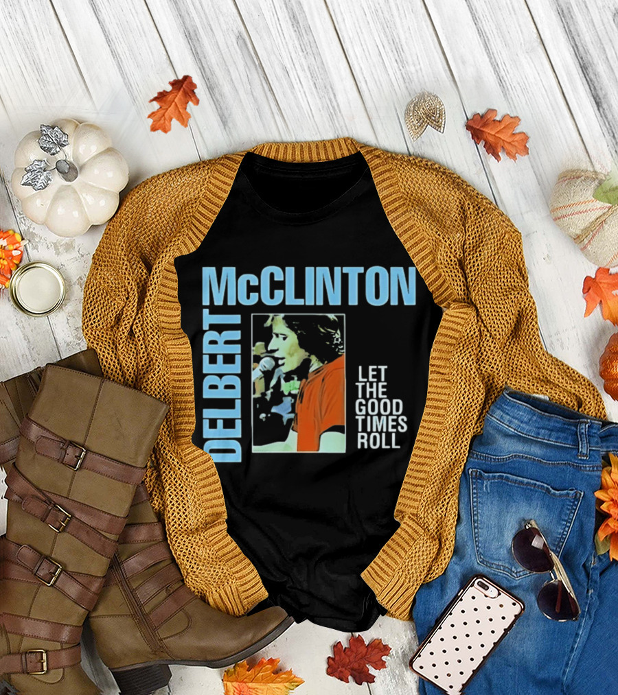 Delbert McClinton Let the Good Times Roll Singer Musician Performance T-Shirt