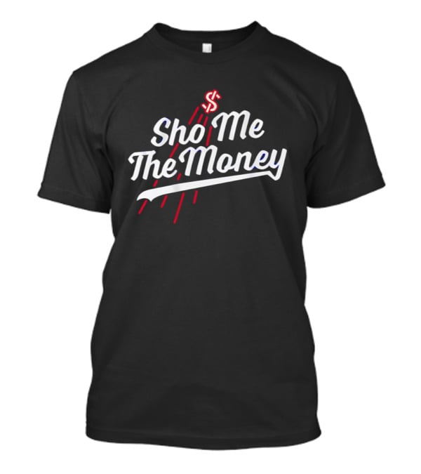 Shohei Ohtani Sho Me The Money Los Angeles Dodgers Dollar Sign T-Shirt