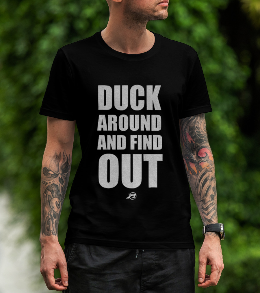 Duck Around And Find Out Vintage Bold Style Retro Fun T-Shirt
