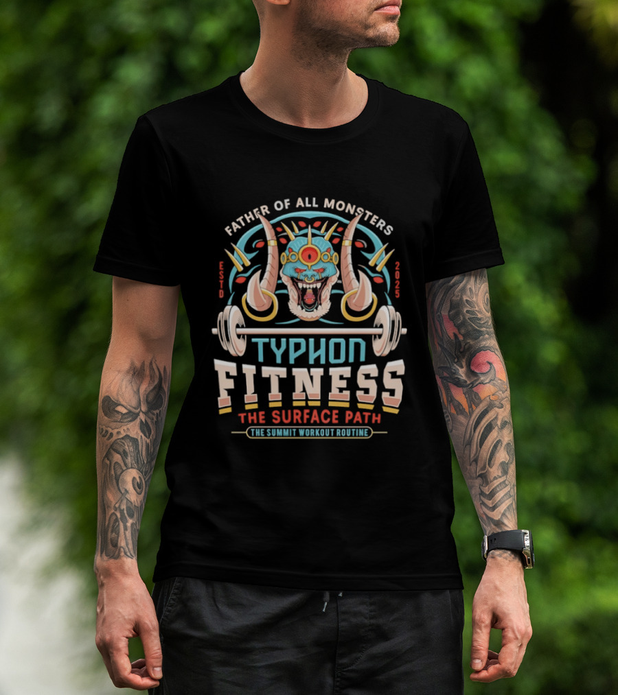 Father Of All Monsters Typhon Fitness Surface Path Summit Workout Routine T-Shirt
