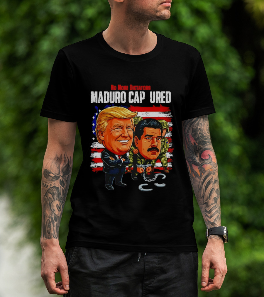 Nicolas Maduro Vs Trump No More Dictators Maduro Captured Venezuela Political Cartoon T-Shirt