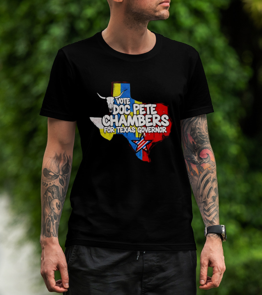 Vote Doc Pete Chambers For Texas Governor State Outline Steer Head And Star T-Shirt