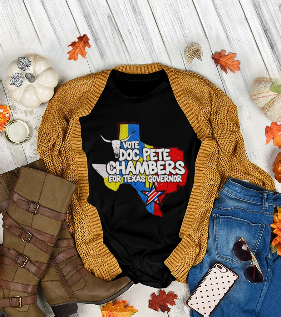 Vote Doc Pete Chambers for Texas Governor State Outline Steer Head and Star T-Shirt