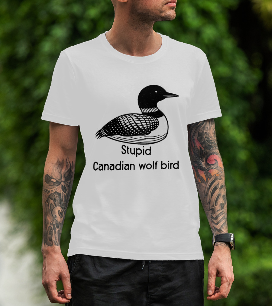 Game Changers Book Series Stupid Canadian Wolf Bird Loon T-Shirt