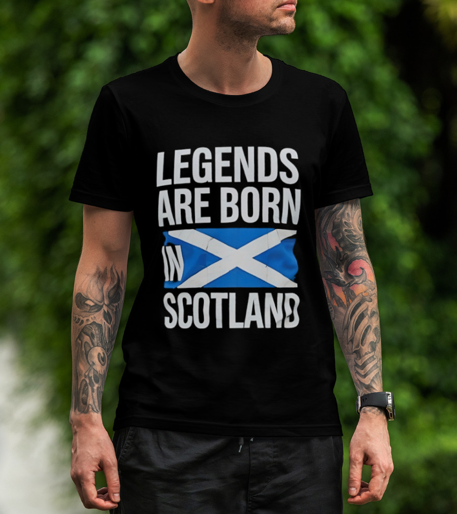 Legends Are Born In Scotland Flag St Andrews Cross Celebration T-Shirt