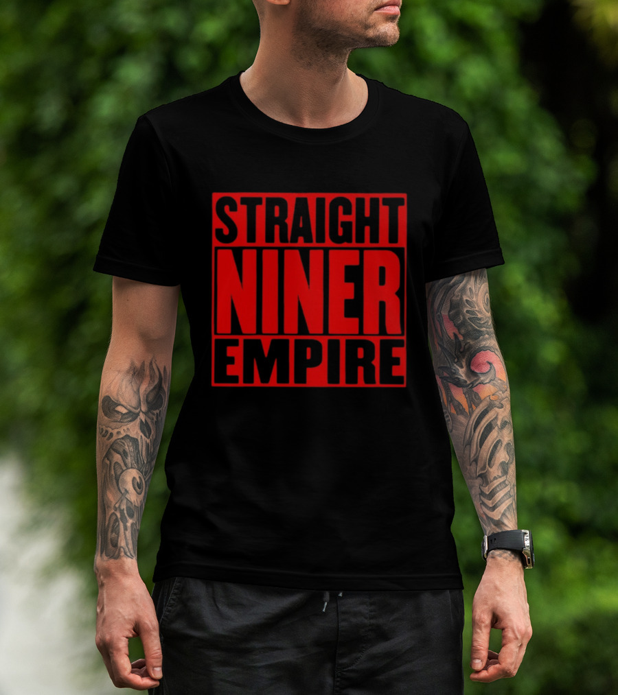 Straight Niner Empire San Francisco 49ers Football T-Shirt