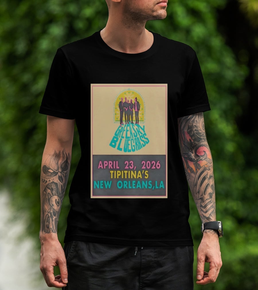 Greensky Bluegrass Tipitina's New Orleans LA April 23 2026 T-Shirt