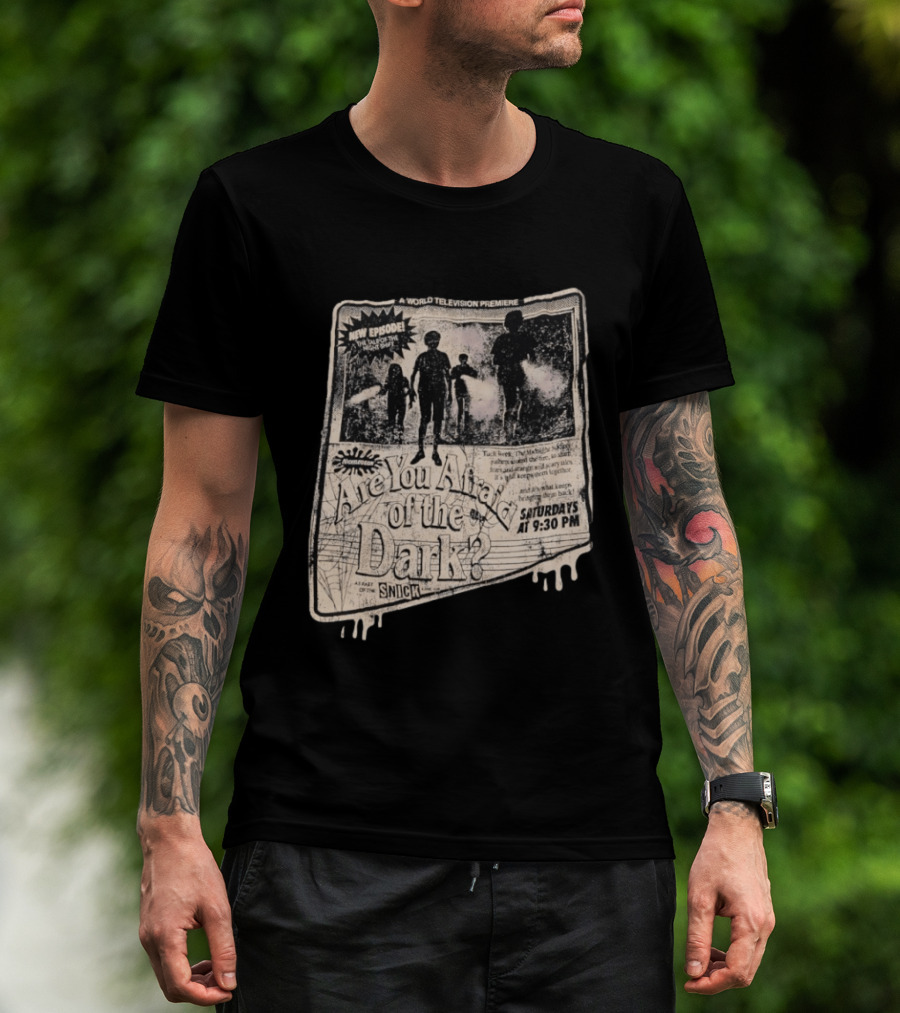 Nickelodeon Are You Afraid Of The Dark New Episode World Television Premiere Saturdays At 9:30 PM SNICK T-Shirt