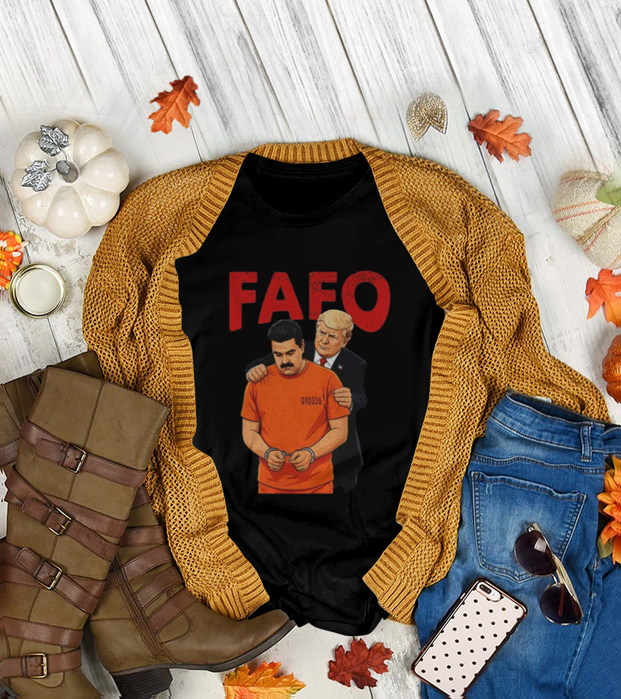FAFO Trump Nicolas Maduro 010326 T-Shirt