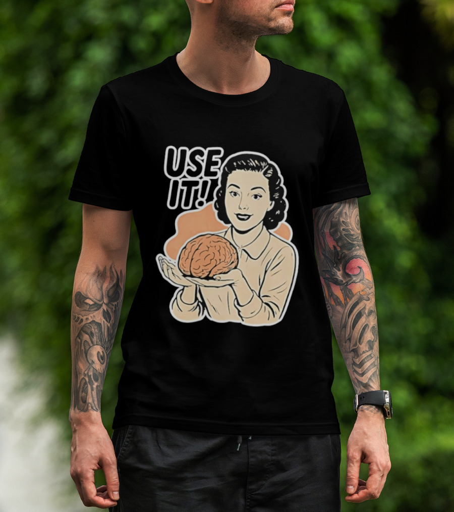 Use It Brain T-Shirt