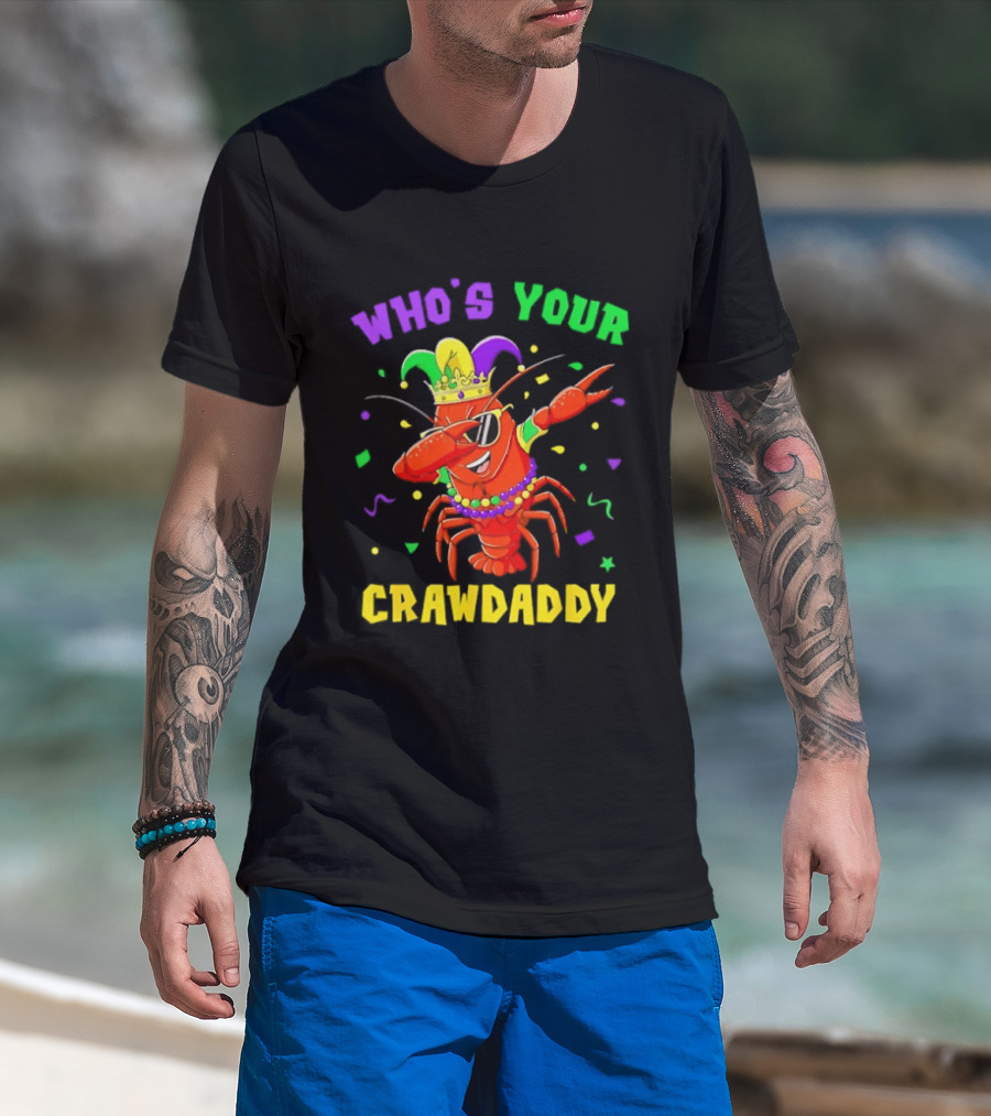 Who's Your Crawdaddy Crawfish Jester Beads Mardi Gras Fun T-Shirt