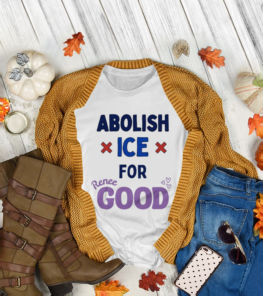 Abolish ICE for Renee Good T-Shirt