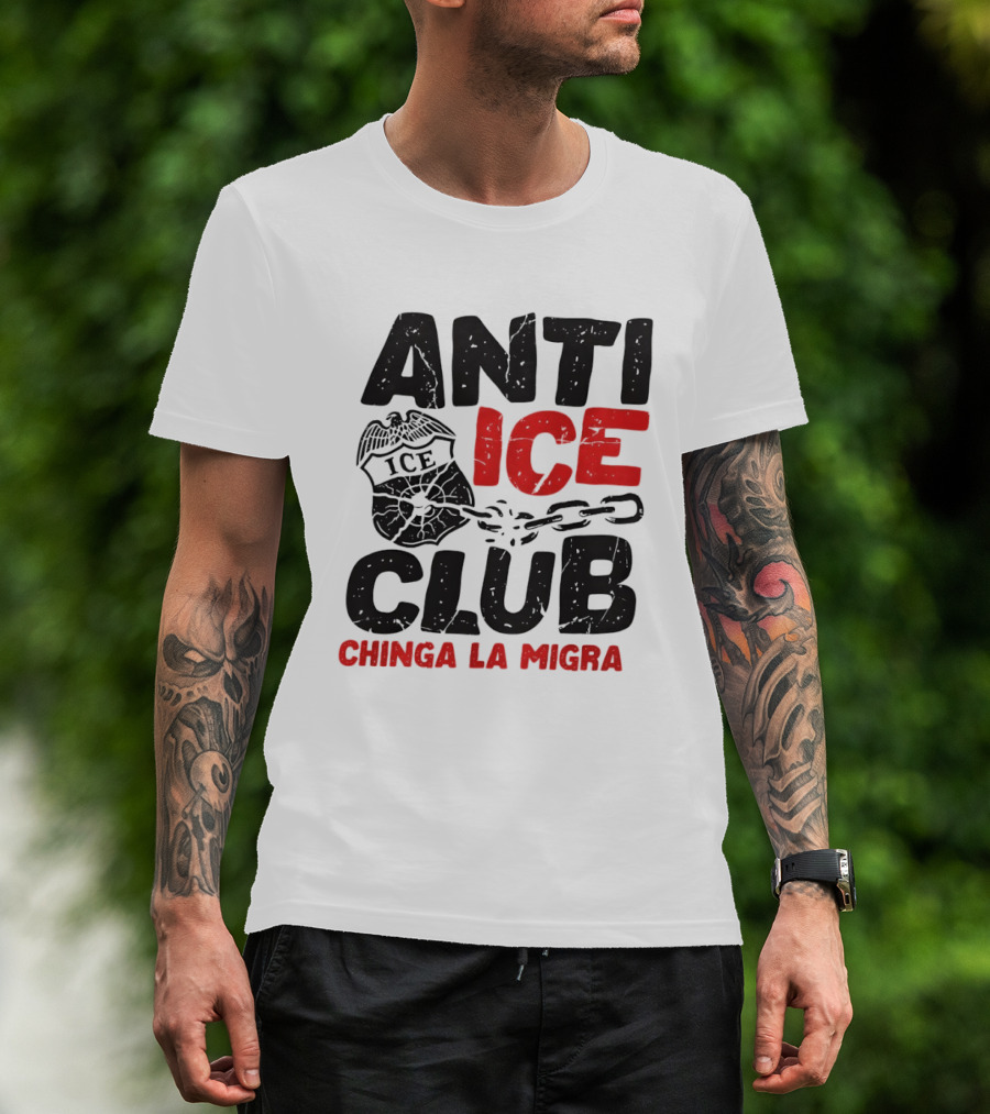 Anti ICE Club Chinga La Migra Badge And Chain T-Shirt