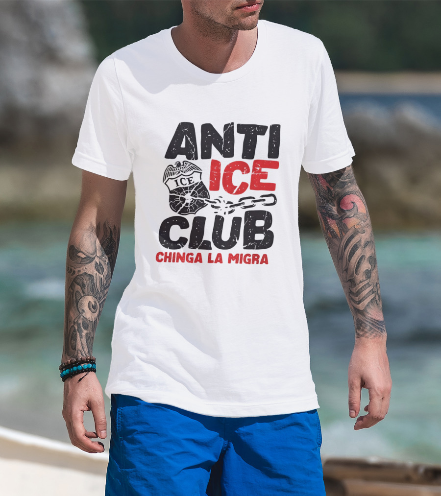 Anti ICE Club Chinga La Migra Badge And Chain T-Shirt
