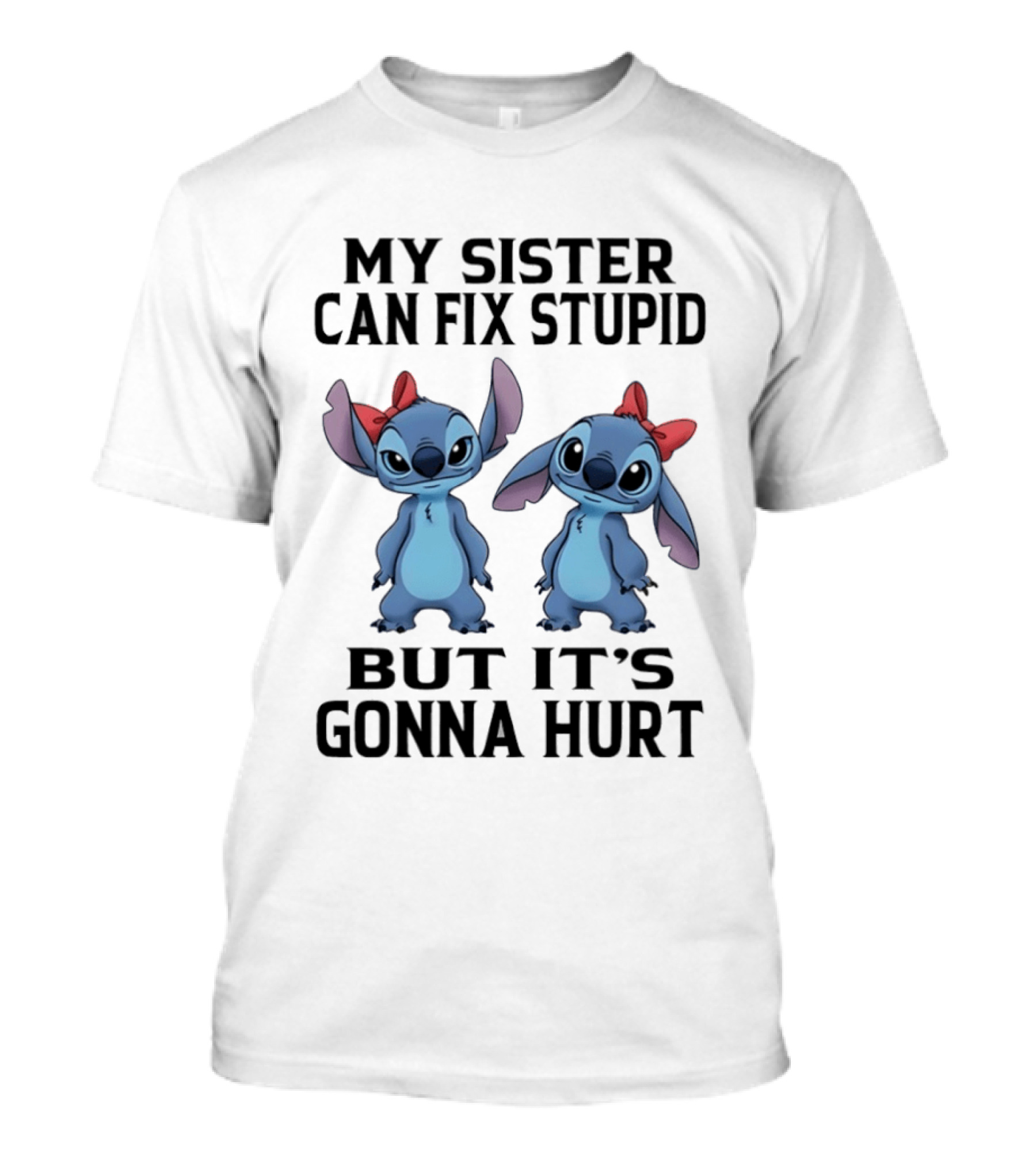 Stitch My Sister Can Fix Stupid But It's Gonna Hurt Red Bow T-Shirt