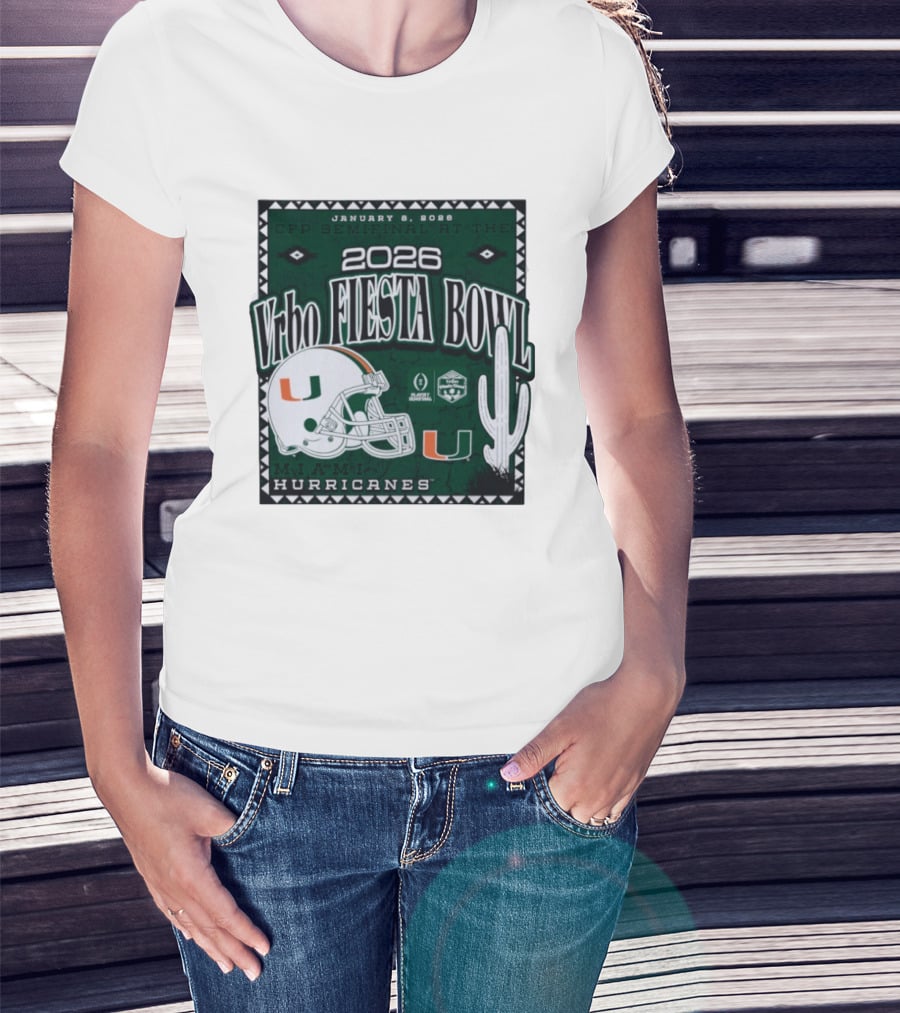 2026 Vrbo Fiesta Bowl Miami Hurricanes January 8 CFP Semifinal T-Shirt