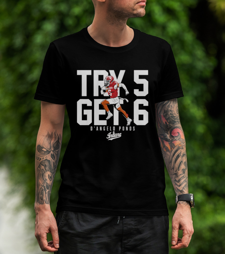 Indiana Football D'Angelo Ponds Try 5 Get 6 T-Shirt