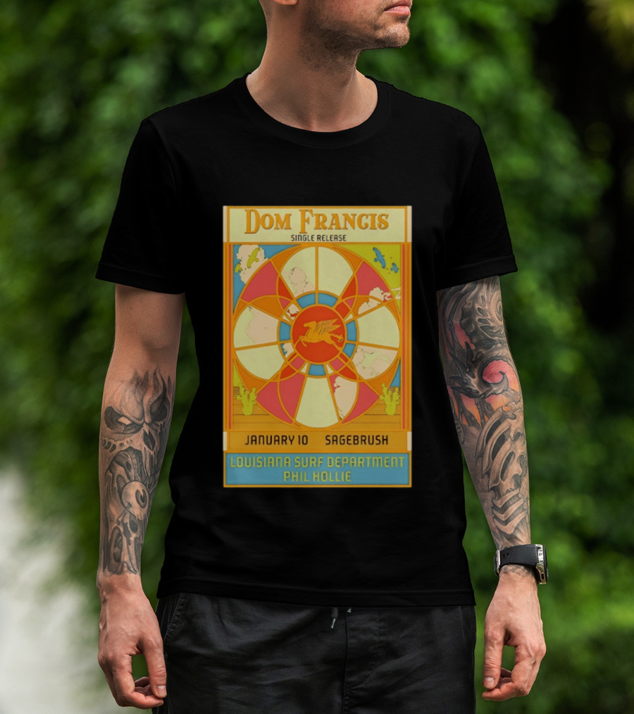 Dom Francis Single Release Sagebrush January 10 Louisiana Surf Department Phil Hollie T-Shirt
