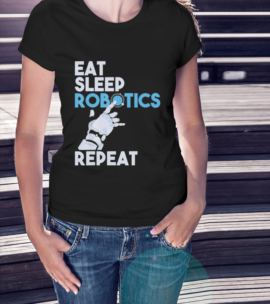 Eat Sleep Robotics Repeat Robotic Hand Motif T-Shirt